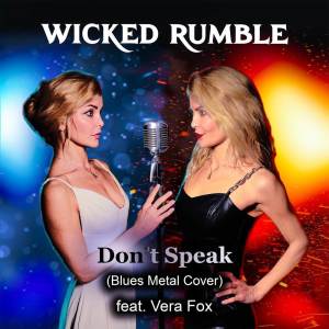 收聽Wicked Rumble的Don't Speak (Blues Metal Cover)歌詞歌曲