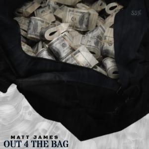 Matt James的專輯Out 4 the Bag (Explicit)