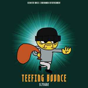 ดาวน์โหลดและฟังเพลง Teefing Bounce พร้อมเนื้อเพลงจาก Slyngaz