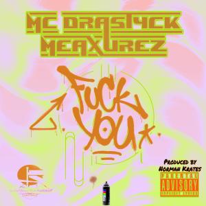 MC Drastyck Meaxurez的專輯**** You (feat. Norman Krates) [Explicit]