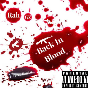 Album Back In Blood (Remix) (Explicit) oleh Rah Gz