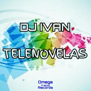 收聽DJ Ivan的Telenovelas歌詞歌曲
