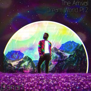 The Arrival: Dream World Pt. 2
