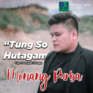 Dengarkan Tung So Hutagam lagu dari Dompak Sinaga dengan lirik