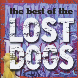 The Lost Dogs的專輯The Best Of The Lost Dogs