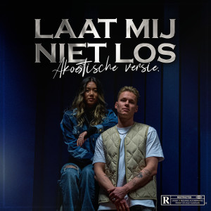 Album LAAT MIJ NIET LOS (ACOUSTIC) (Explicit) from Dirikteur