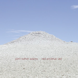 John Luther Adams的專輯Adams: Red Arc / Blue Veil