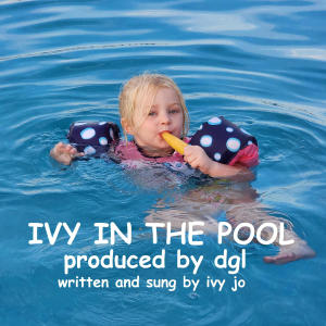 收聽DGL的IVY IN THE POOL (feat. Ivy Jo)歌詞歌曲