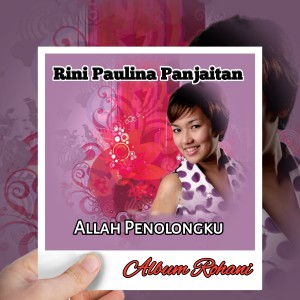 收聽Rini Paulina Panjaitan的ALLAH PENOLONGKU歌詞歌曲