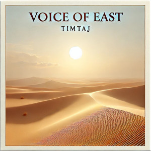 Album Voice of East from TimTaj