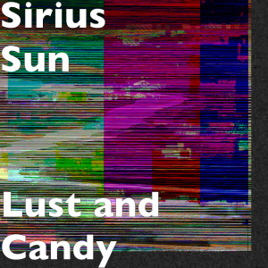 Dengarkan lagu Lust and Candy nyanyian 孙敬轩 dengan lirik