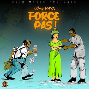 收聽Wendy Naya的Force Pas歌詞歌曲