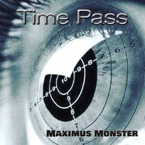 ดาวน์โหลดและฟังเพลง Time Pass พร้อมเนื้อเพลงจาก MAXIMUS MONSTER