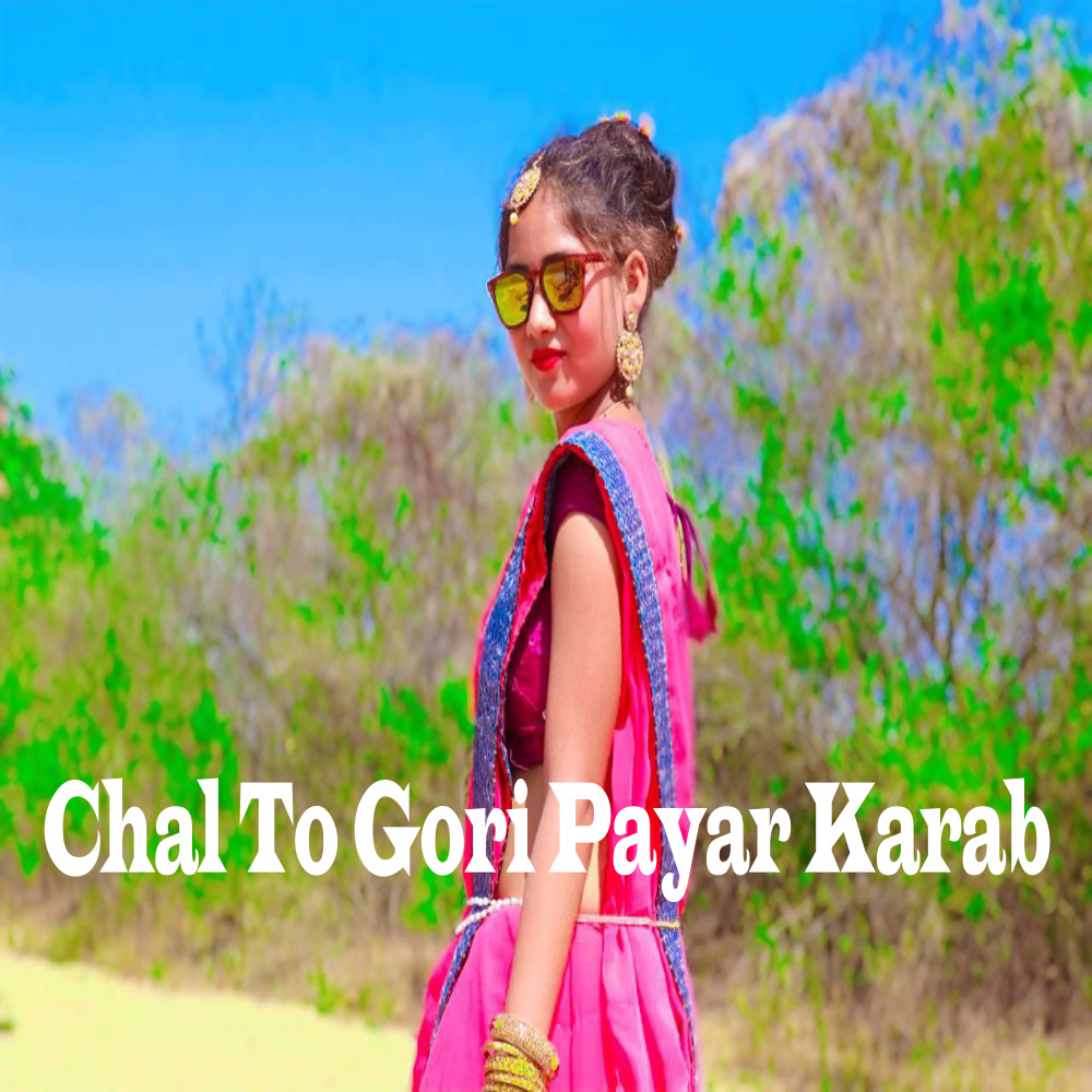 Chal To Gori Payar Karab