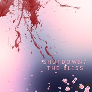 อัลบัม Shutdown/ ศิลปิน The Bliss