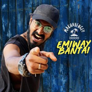 收听Emiway Bantai的Machayenge歌词歌曲