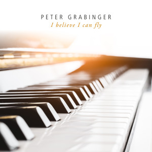Peter Grabinger的專輯I believe I can fly