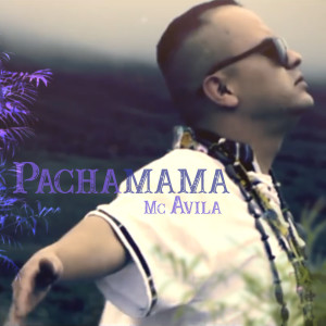Mc Avila的專輯Pachamama