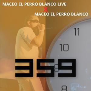 收聽maceo el perro blanco live的la 359 (live)歌詞歌曲