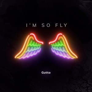 Gutto的專輯I'm So Fly