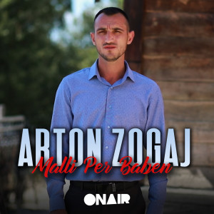 ดาวน์โหลดและฟังเพลง Malli per baben พร้อมเนื้อเพลงจาก Arton Zogaj