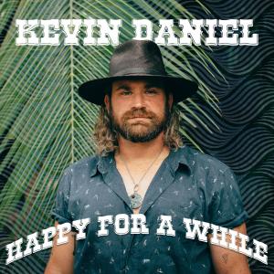 Kevin Daniel的專輯Happy for a While