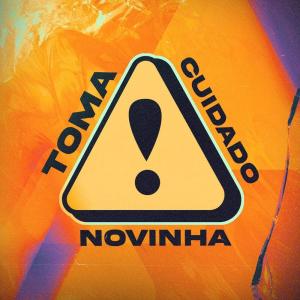 Listen to Toma Cuidado Novinha (Explicit) song with lyrics from GUIBA 011