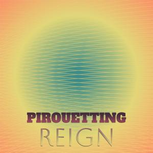 อัลบัม Pirouetting Reign ศิลปิน Various