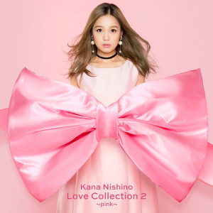 อัลบัม Love Collection 2 Pink ศิลปิน Nishino Kana