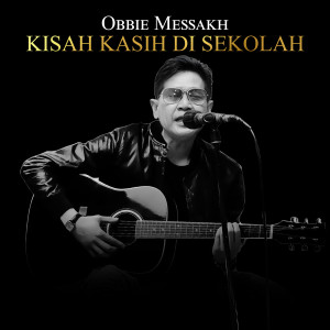 Album Kisah Kasih Di Sekolah from Obbie Messakh