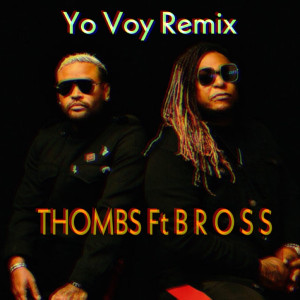 Dengarkan Yo Voy (Remix) lagu dari Thombs dengan lirik