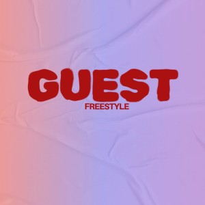 ดาวน์โหลดและฟังเพลง Guest Freestyle (Explicit) พร้อมเนื้อเพลงจาก VZY_RSA