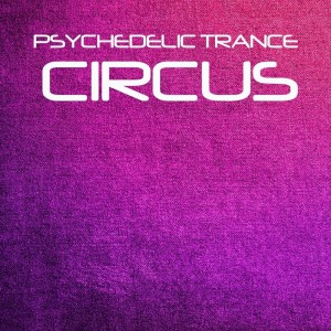 Psychedelic Trance Circus dari Various