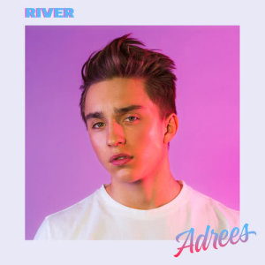 收聽Adrees的River歌詞歌曲