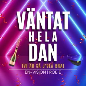 อัลบัม Väntat hela dan (feat. Rob E) ศิลปิน En-Vision