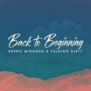 Talking Dirty的專輯Back to Beginning