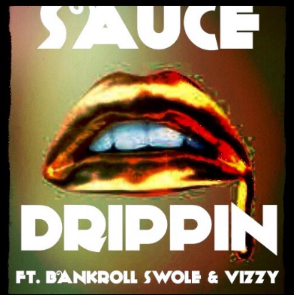SAUCE DRIPPIN (feat. VIZZY) (Radio Edit)