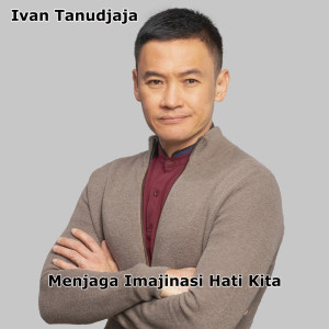Album Menjaga Imajinasi Hati Kita from Ivan Tanudjaja
