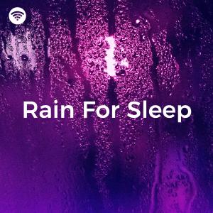 Album Rain for Sleep: Gentle Rainfall for Deep Sleep from Relaxing Sounds of Rain Music Club