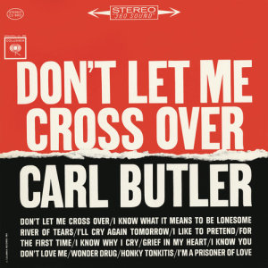 收聽Carl Butler的I Know You Don't Love Me歌詞歌曲