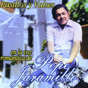 Pasillos y Valses en la Voz Romántica de Pepe Jaramillo