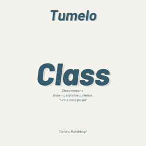 Listen to Class song with lyrics from Tumelo