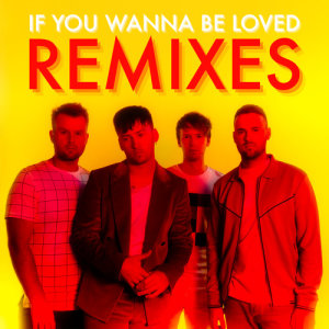 ดาวน์โหลดและฟังเพลง If You Wanna Be Loved (John Gibbons Remix) พร้อมเนื้อเพลงจาก Picture This