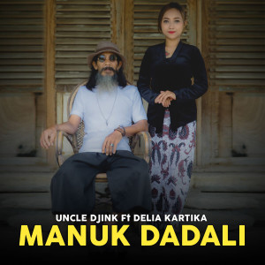 Listen to Manuk Dadali song with lyrics from Uncle Djink