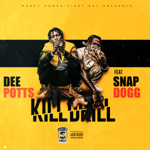 Album Kill Drill (feat. Snap Dogg) (Explicit) from Dee Potts