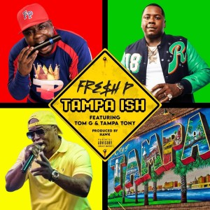 收聽Fre$h P的Tampa Ish (feat. Tom G & Tampa Tony) (Explicit)歌詞歌曲