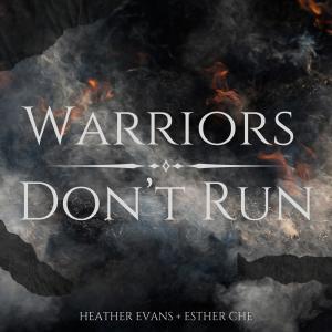Album Warriors Don't Run (feat. Esther Che) oleh Heather Evans