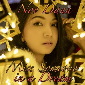 Nov Dana的專輯Miss Someone in a Dream