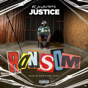 Rayven Justice的專輯Ransom (Explicit)
