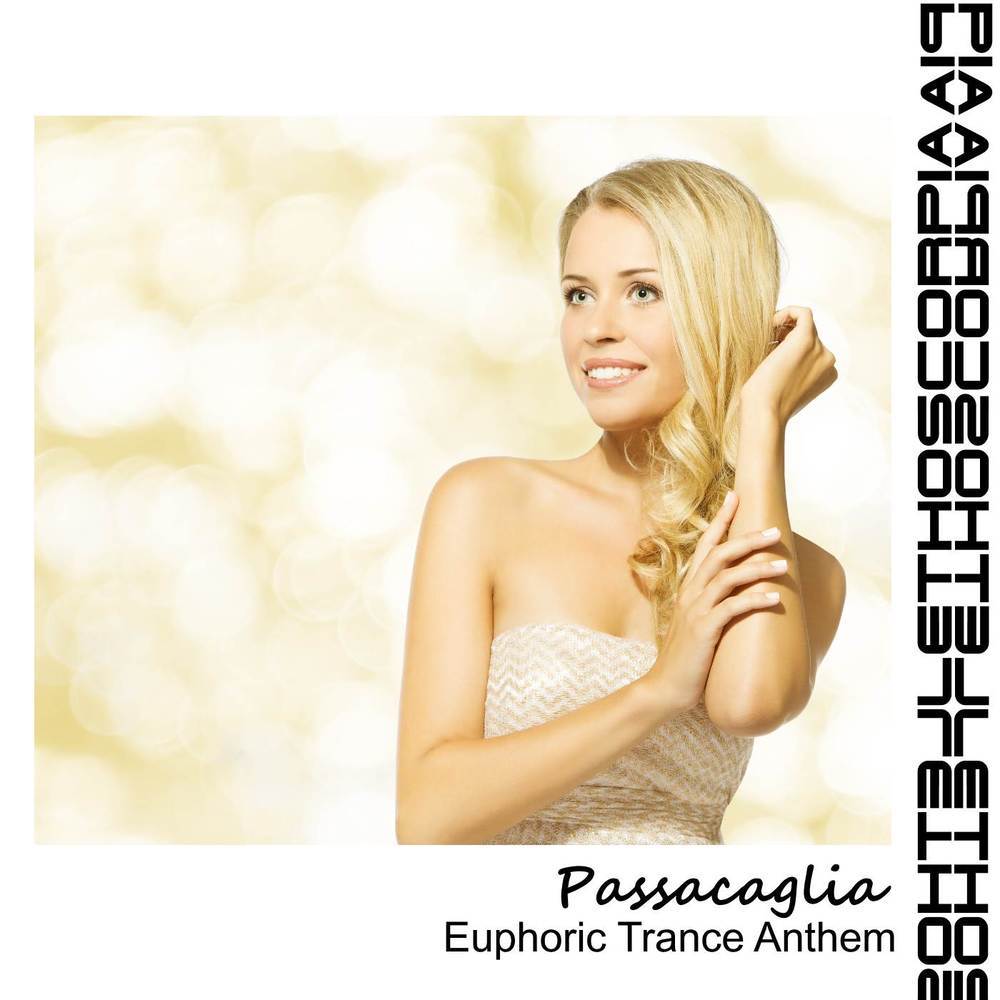 Passacaglia (Euphoric Trance Anthem)